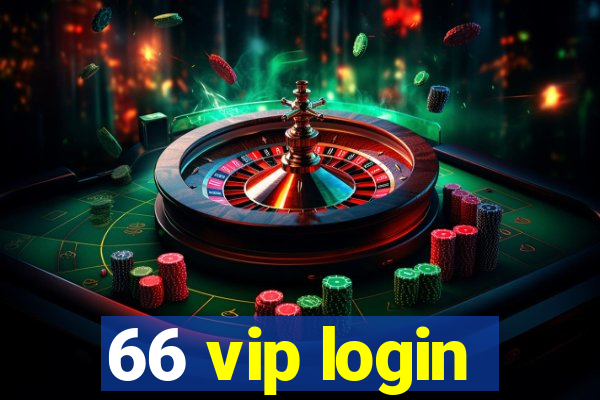 66 vip login